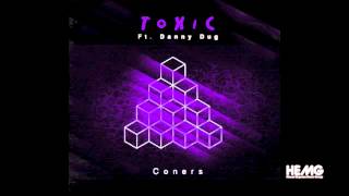ToXiC ft Danny Dug 