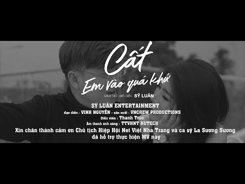 Cất em vào quá khứ - Sỹ Luân