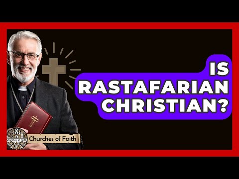 Is Rastafarian Christian? - Churches Of Faith