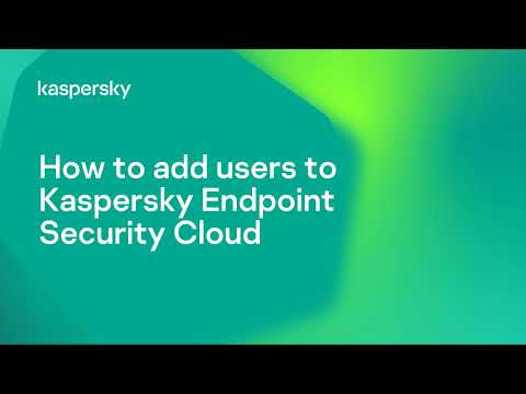 Title: How to add users to Kaspersky Endpoint Security Cloud