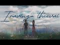 Iravingu Theevai Weathering With You