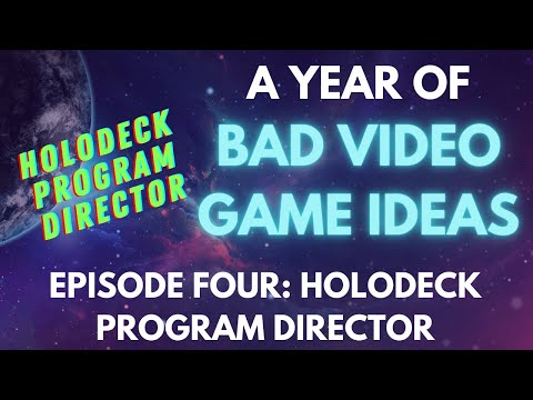 Bad Video Game Ideas: Holodeck Program Director
