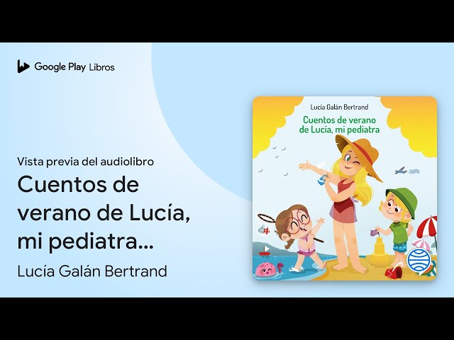 Vídeo relacionado con Cuentos de verano de Lucía, mi pediatra: Ilustraciones de Núria Aparicio (Cuentos infantiles de Lucía, mi pediatra)