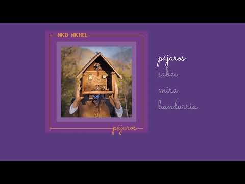 Nico Michel (2022) Pájaros EP (Full Album / Disco completo / Video Lyrics)