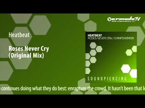 Heatbeat - Roses Never Cry (Original Mix)