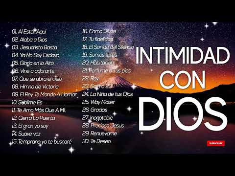 MÚSICA DE ADORACION PARA ORAR EN INTIMIDAD CON DIOS - MÚSICA CRISTIANA MEJORES EXITOS PARA ORAR
