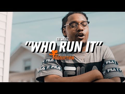 GB Wiggz - "Who Run It" Remix (Official Video) Dir. By @WillKilledEm