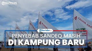 Penyebab Perahu Sandeq  Masih di Perairan Kampung Baru: Cuaca Buruk dan Perahu Alami Masalah