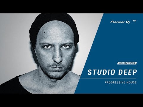 STUDIO DEEP [ progressive house ] @ Pioneer DJ TV | Moscow