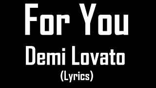 For You - Demi Lovato (Lyrics)