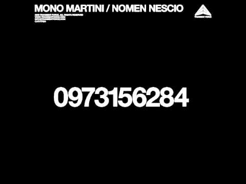 Mono Martini - Nomen Nescio (Original Mix)