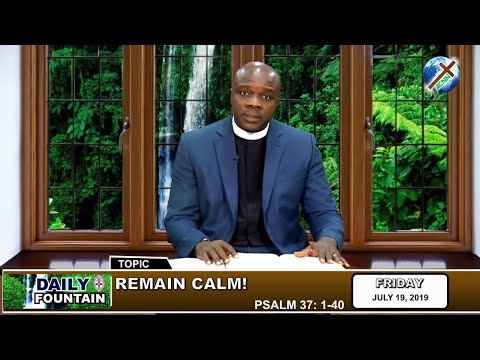 DAILY FOUNTAIN OF JULY 19, 2019 - VEN. CHIKA UDOCHUKWU MBEYI