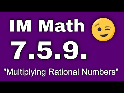 😉 7th Grade, Unit 5, Lesson 9 "Multiplying Rational Numbers"  Illustrative Math
