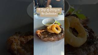 10 Days of Food Aboard the Oosterdam | Holland America Dining Highlights