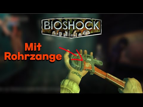 Kann man  Bioshock nur mit der Rohrzange durchspielen?