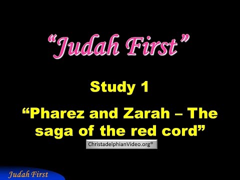 Lessons from The Family of Judah - Pharez and Zarah - 'The Red Cord', Judah First Study 1