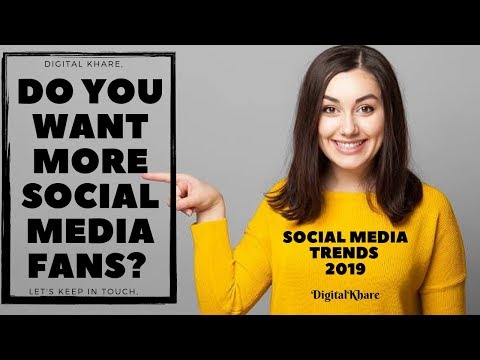 What are the Social Media Marketing Trends 2019? | Social Media Trends Explained | Digital Khare