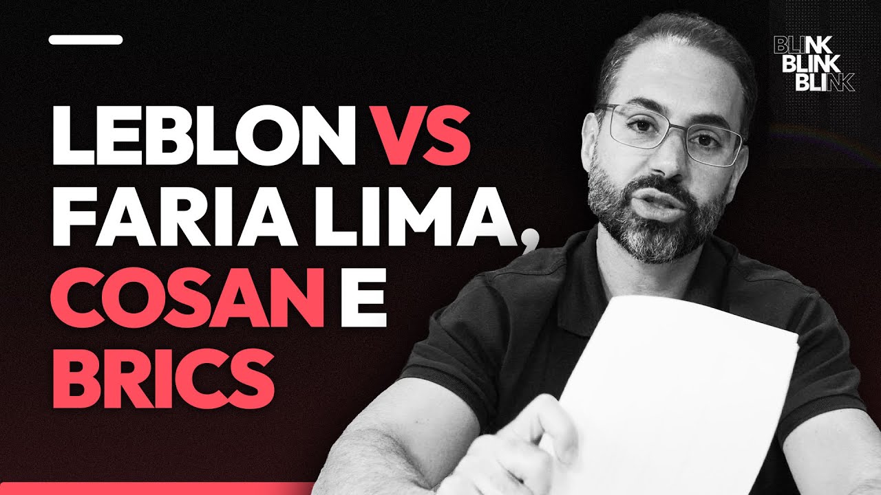 LEBLON VS FARIA LIMA, COSAN E BRICS | BLINK!