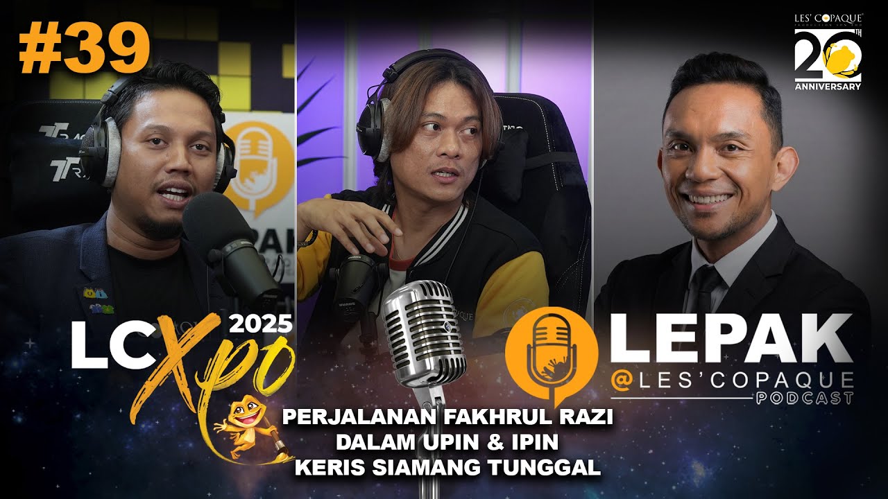 Perjalanan Fakhrul Razi dalam Upin & Ipin Keris Siamang Tunggal - LEPAK @ Les' Copaque Podcast