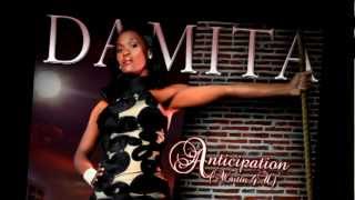 New Music! Damita - Anticipation (Waiting 4 u)