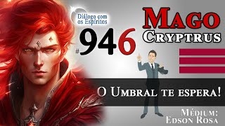 DcE #946 [Mago Cryptrus]  Já não sabemos quem obsedia quem! - O Umbral te espera! -