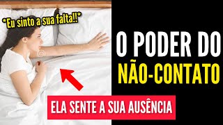 O PODER DO NÃO-CONTATO | Por que Essa Regra Funciona