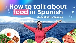 How To Say Food In Spanish: A Quick Guide