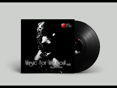 John Dice - Music for My Soul Vol.1