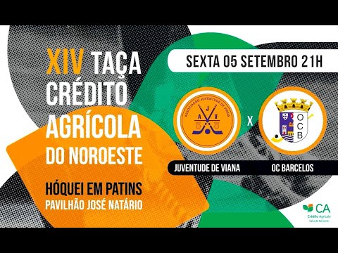 XIV Taça Crédito Agrícola do Noroeste Juventude de Viana x Óquei Clube de Barcelos