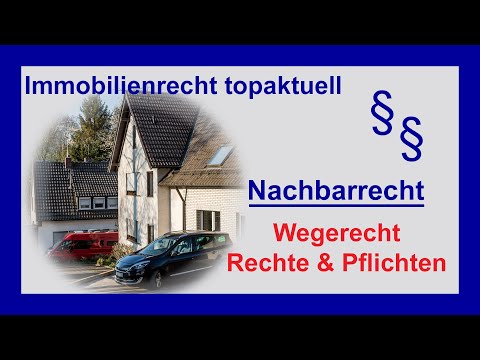 Right of way - rights and obligations | Neighbor law | Tutorial