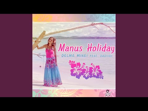 Manus Holiday