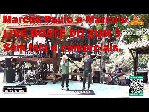Marcos Paulo e Marcelo LIVE BOATE DO ZUM 5 - Sem fala e comerciais.
