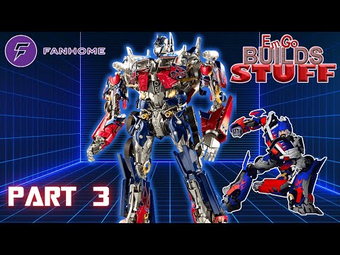 Fanhome Transformers Optimus Prime (Bayverse) Kit (Part 3): EmGo Builds Stuff