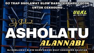 Download lagu DJ SHOLAWAT CHEK SOUND - ASHOLATU 'ALANNABI SLOW BASS TERBARU mp3