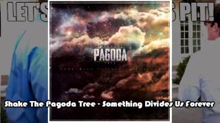 Breakdown Time!: 24.01.2013; Shake The Pagoda Tree - Something Divides Us Forever