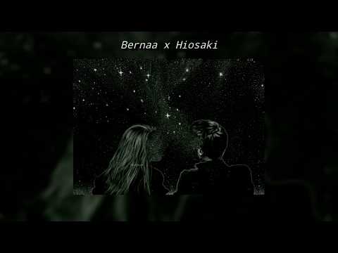 Bernaa x Hiosaki - Só nós dois