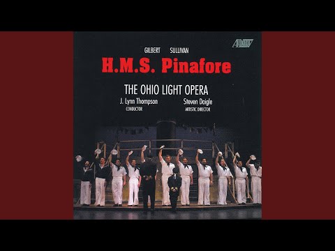 H.M.S. Pinafore, Act II: "Then, am I?"