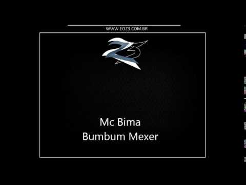 Mc Bima - Bumbum Mexer [DJ MENOR]