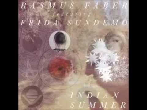 Rasmus Faber Ft. Frida Sundemo - Indian Summer (Lenno Remix)