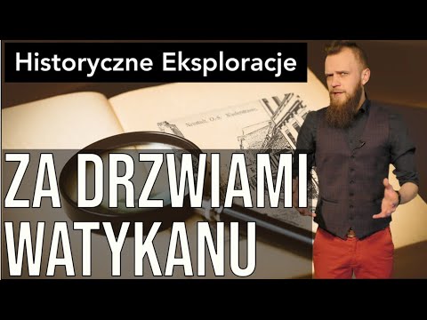 Historyczne Eksploracje  odc. 35 - Za drzwiami Watykanu