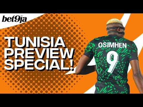 Nigeria vs Tunisia AFCON Preview Special!