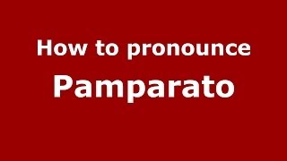 How to pronounce Pamparato
