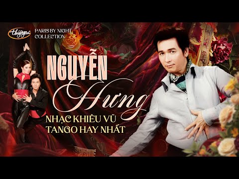 Nguyễn Hưng & Nhạc Khiêu Vũ Tango Hay Nhất | PBN Collection
