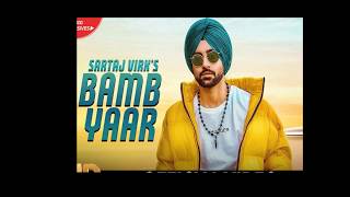 bamb yaar sartaj Virk