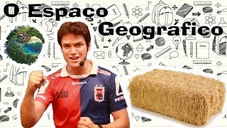 Principais Conceitos Geográficos - O Espaço Geográfico