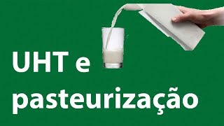17 - UHT e Pasteurização