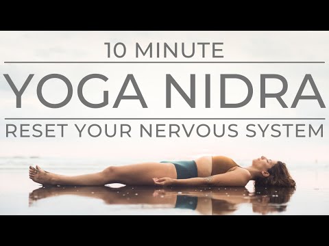 Ten Minute Yoga Nidra | Reset Your Nervous System
