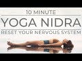 Ten Minute Yoga Nidra Reset Your Nervous System