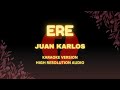 ERE - Juan Karlos (Karaoke Version Hi-Res Audio)