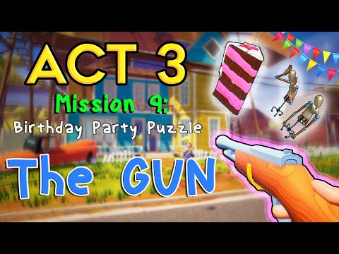How to get Gun in Hello Neighbor Act 3 | Mission 9 (Party Puzzle Solved)